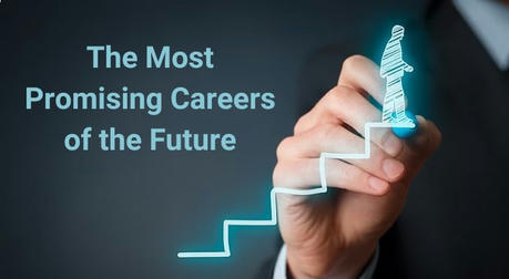 The Most Promising Careers of the Future: How to Plan Ahead
